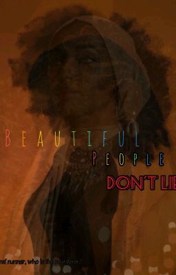 Beautiful people don't lie