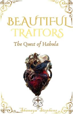 Beautiful Traitors: The Quest Of Habula 