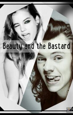 Beauty and the Bastard [H.S] ->> Slow Update