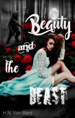 Beauty and the Beast [ #justwriteit #altending #wattpad10 ]