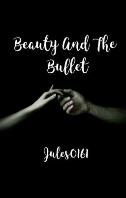 Beauty And The Bullet