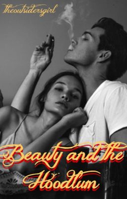 Beauty and the Hoodlum [Dallas Winston]