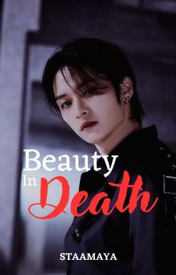 Beauty in Death || 𝑚𝑖𝑛𝑠𝑢𝑛𝑔