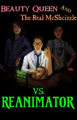 Beauty Queen and The Real McShizzle Vs. Re-Animator