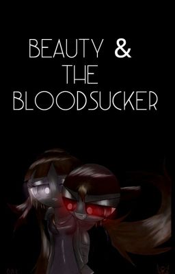 Beauty & the Bloodsucker