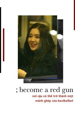 become a red gun