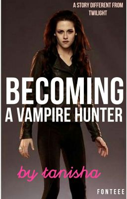 Becoming A Vampire Hunter