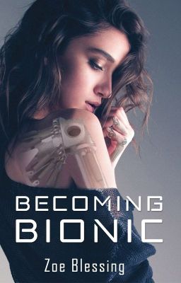 Becoming Bionic