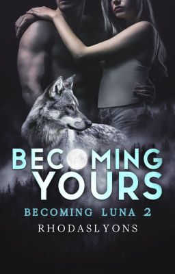 Becoming Yours