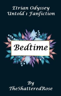 Bedtime - Etrian Odyssey Untold 1