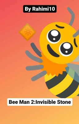 Bee Man 2:Invisible Stone