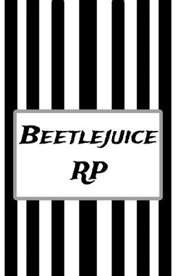 Beetlejuice RP