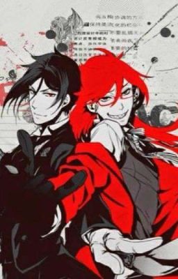 Beetween two demon {Black butler} [Sebastian and Grell x Female Reader](working)