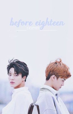 Before 18 || Jeno x Jaemin 