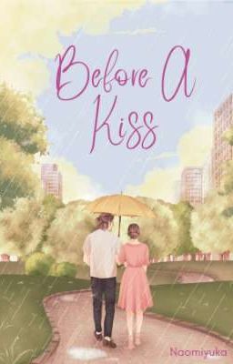 Before A Kiss [Finished]