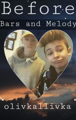 Before | Bars and Melody |