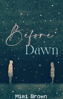 Before Dawn |✓[ completed & edited ]