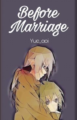 Before Marriage (Itachi x Sasuke)