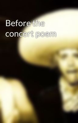 Before the concert poem