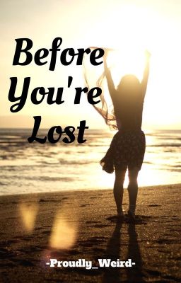 Before You're Lost