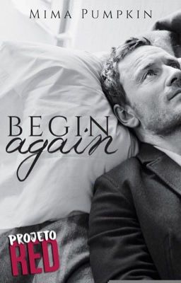 Begin Again [Projeto RED]