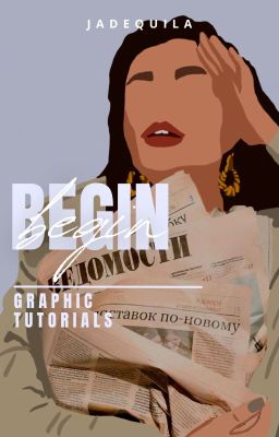 Begin || Graphic tutorials