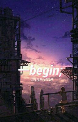 Begin ❁ Jungkook