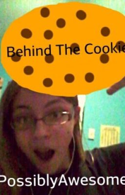 Behind the Cookie