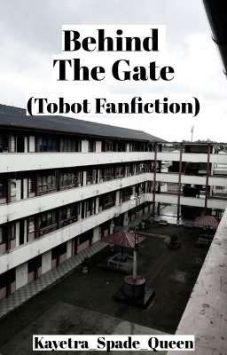 Behind The Gate (Tobot Fanfiction)