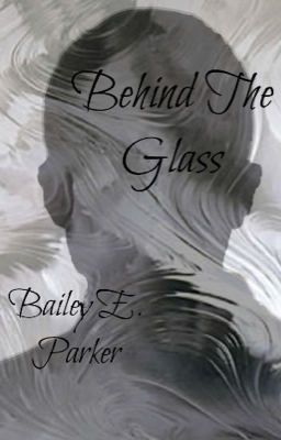 Behind the Glass (Book 1)