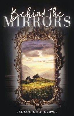 Behind the mirrors // Hinter den Spiegeln