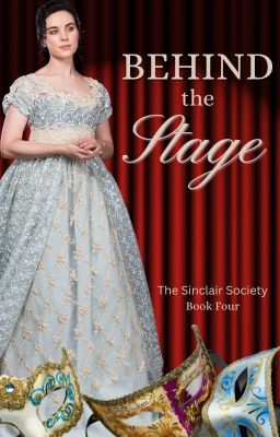 Behind the Stage (The Sinclair Society, Book Four