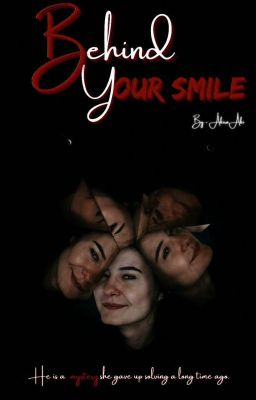 Behind Your Smile