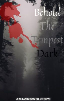 Behold the Tempest Dark