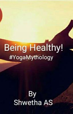 Being Healthy! ✓ #YogaMythology 