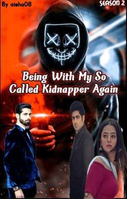 Being With Myy So Called Kidnapper Again (Season 2)