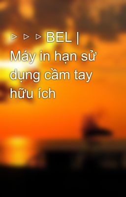 ▷ ▷ ▷ BEL | Máy in hạn sử dụng cầm tay hữu ích