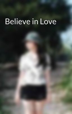 Believe in Love