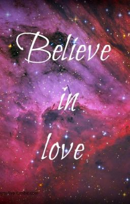 Believe in Love