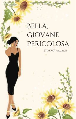 Bella, giovane, pericolosa