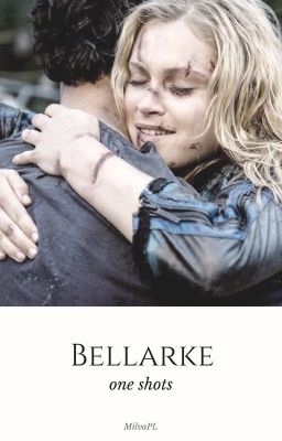 Bellarke - One Shots