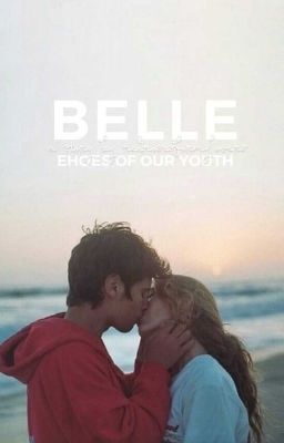 BELLE: Echoes of our Youth