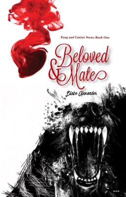 Beloved & Mate ✔️[Fang and Canine Series Book 1]