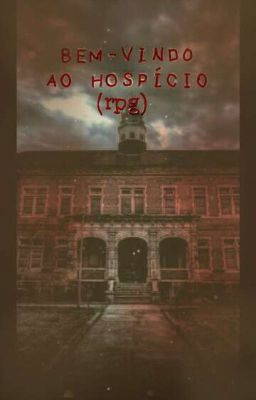 bem-vindo ao hospicio(rpg-yaoi/yuri)