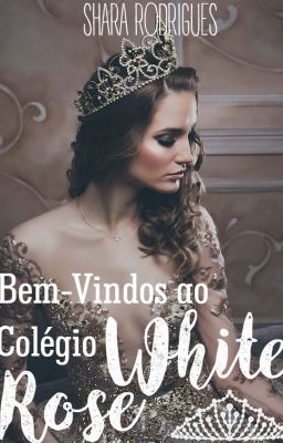 Bem-vindos ao Colégio White Rose (Concluído)