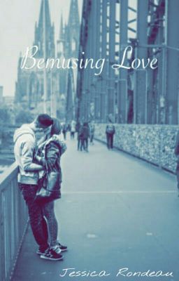 Bemusing Love (EDITING)