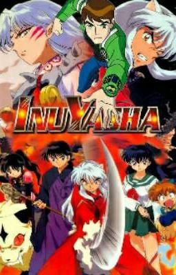 BEN 10 EN EL MUNDO DE INUYASHA