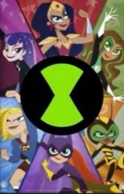 Ben 10 Omniverse En DC Super Hero Girls.