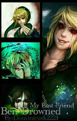 ✘Ben Drowned || My Best Friend ✘