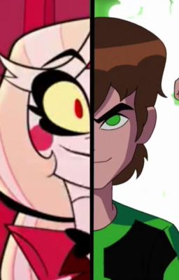 Ben10 : hellish hero (ben10/Male Reader X helluvaBoss/Hazbin Hotel harem)